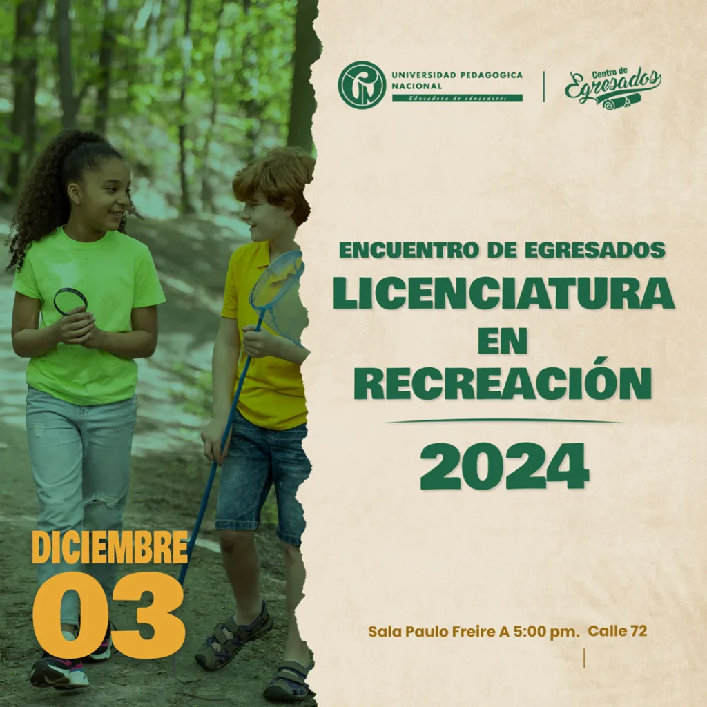 Encuentro De Egresados Licenciatura en Recreación 2024