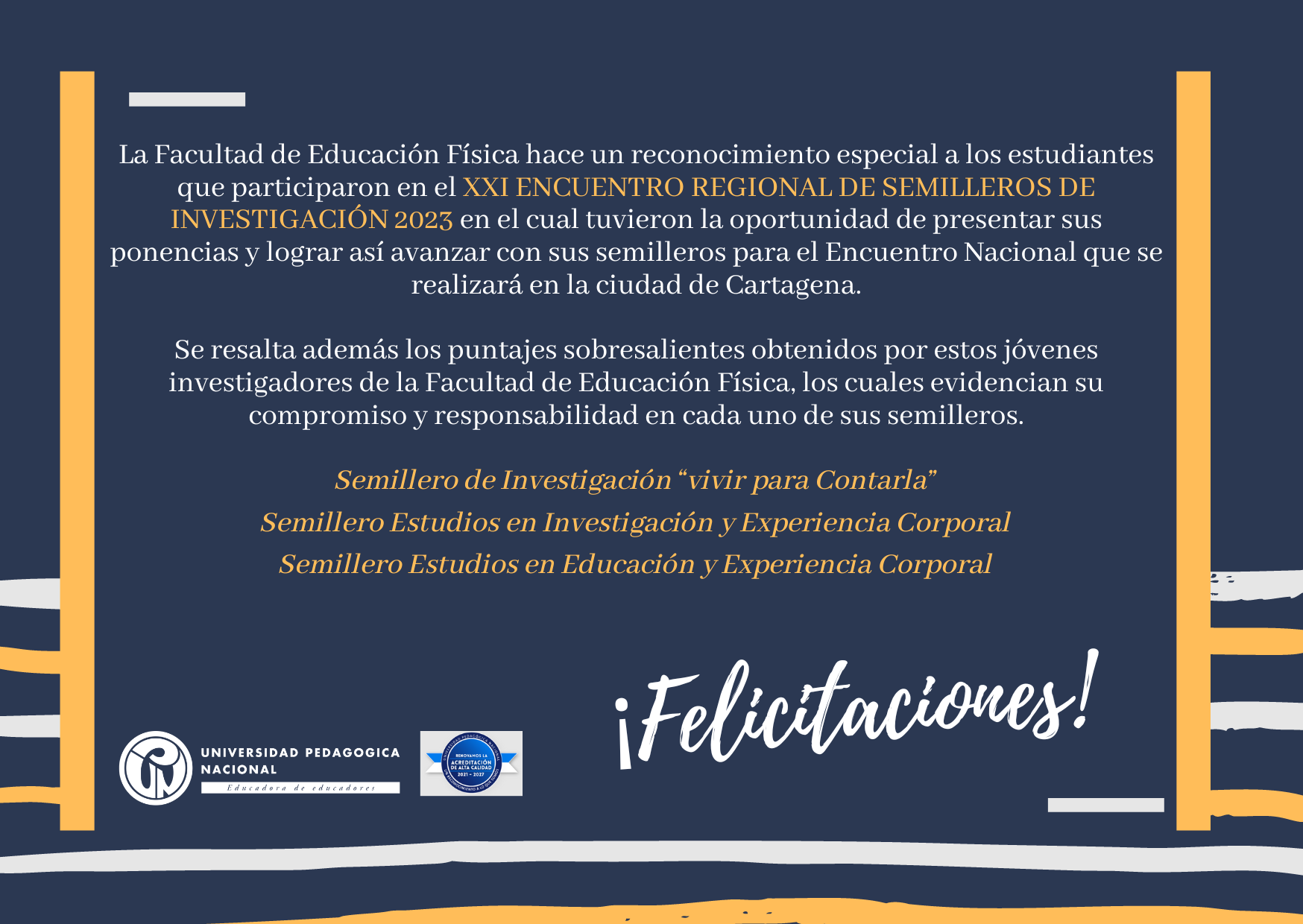 FELICITACIÓN SEMILLEROS FEF V3 Escrito felicitando a los semilleros de la Facultad de Educación Física.
